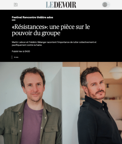 LE DEVOIR | «Résistances» Une pièce sur le pouvoir du groupe | 13 avril 2026